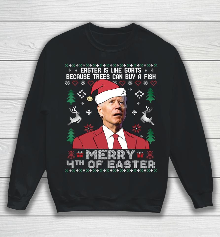 Merry 4Th Of Easter Funny Joe Biden Sweater Ugly Christmas Sweatshirt