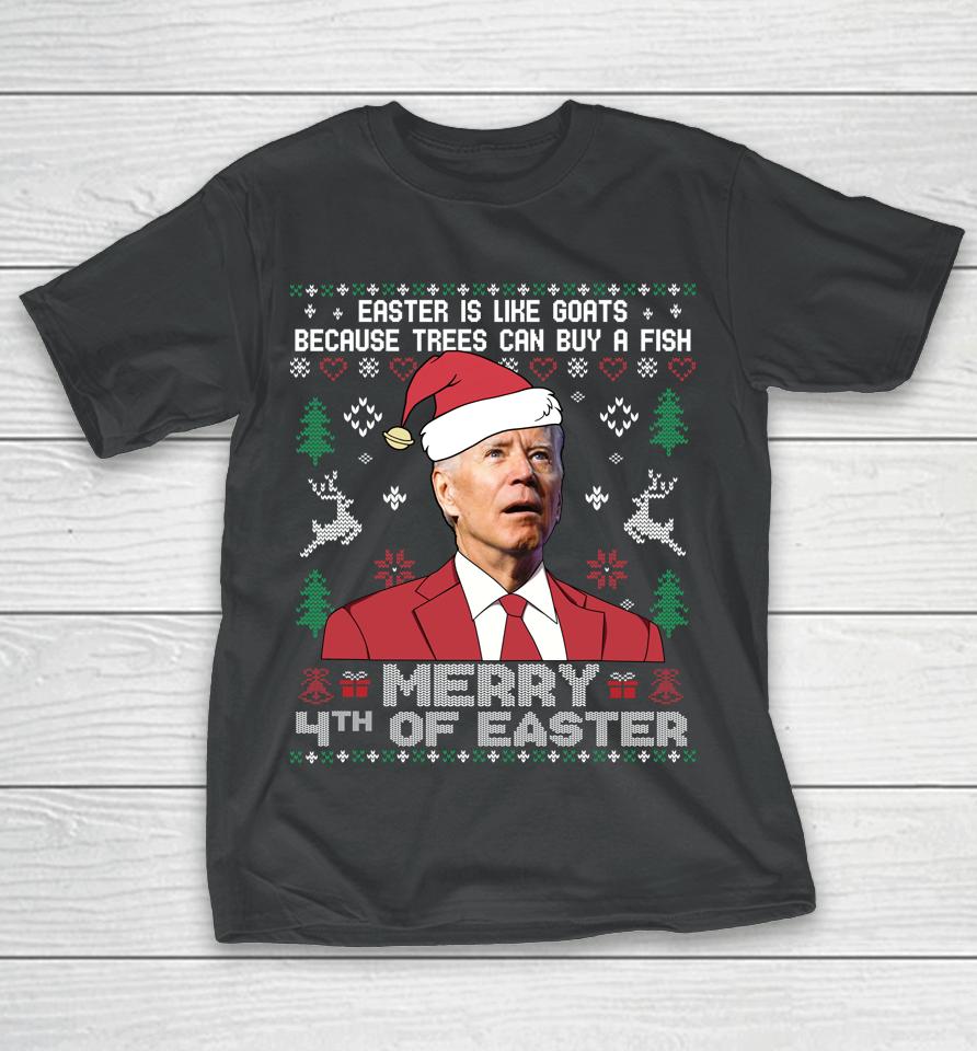Merry 4Th Of Easter Funny Joe Biden Sweater Ugly Christmas T-Shirt