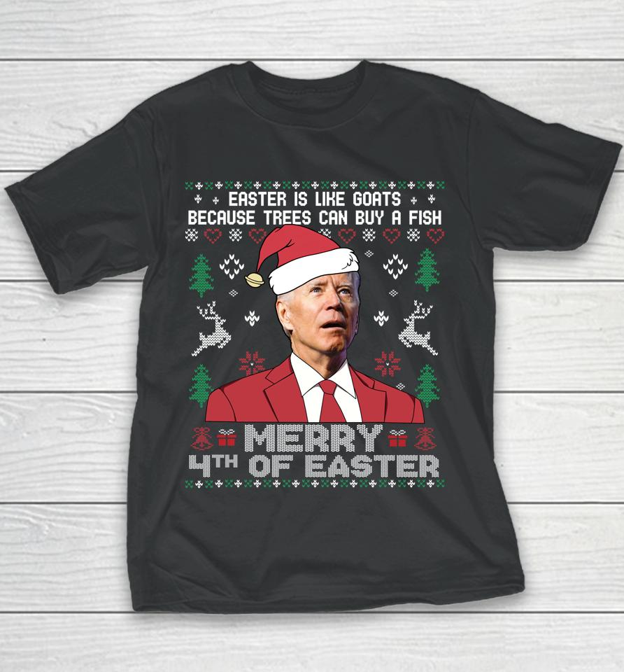 Merry 4Th Of Easter Funny Joe Biden Sweater Ugly Christmas Youth T-Shirt