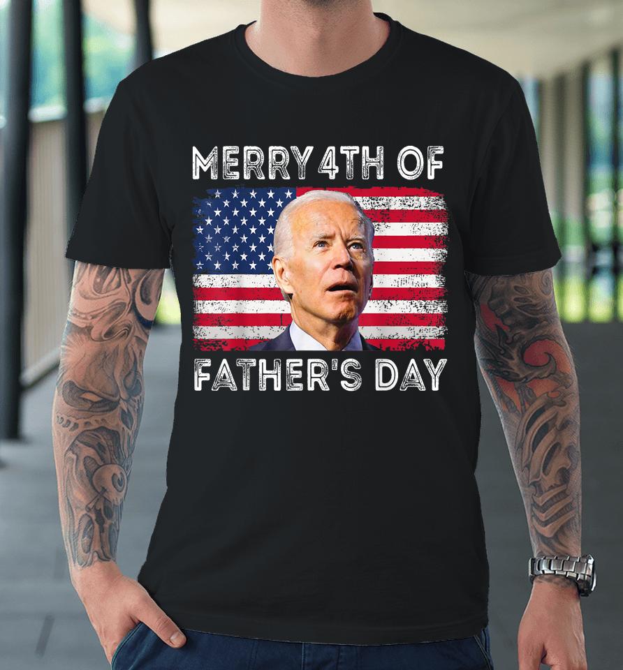 Merry 4Th Of July Shirt Father's Day 4Th Of July Premium T-Shirt