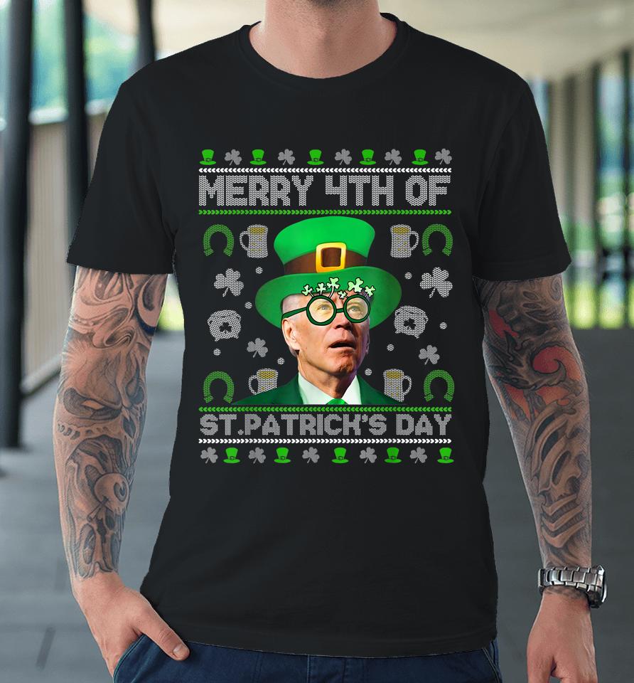 Merry 4Th Of St Patrick's Day Joe Biden Leprechaun Hat Ugly Premium T-Shirt