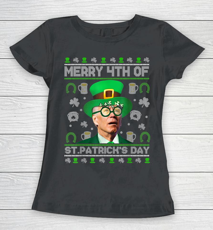 Merry 4Th Of St Patrick's Day Joe Biden Leprechaun Hat Ugly Women T-Shirt