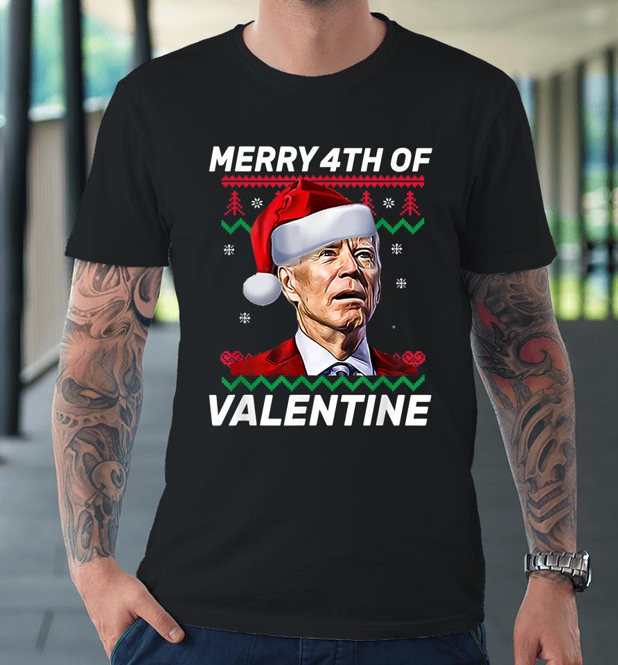 Merry 4Th Of Valentine Funny Joe Biden Valentine's Day Premium T-Shirt