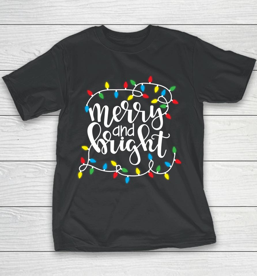 Merry And Bright Christmas Lights Xmas Holiday Youth T-Shirt