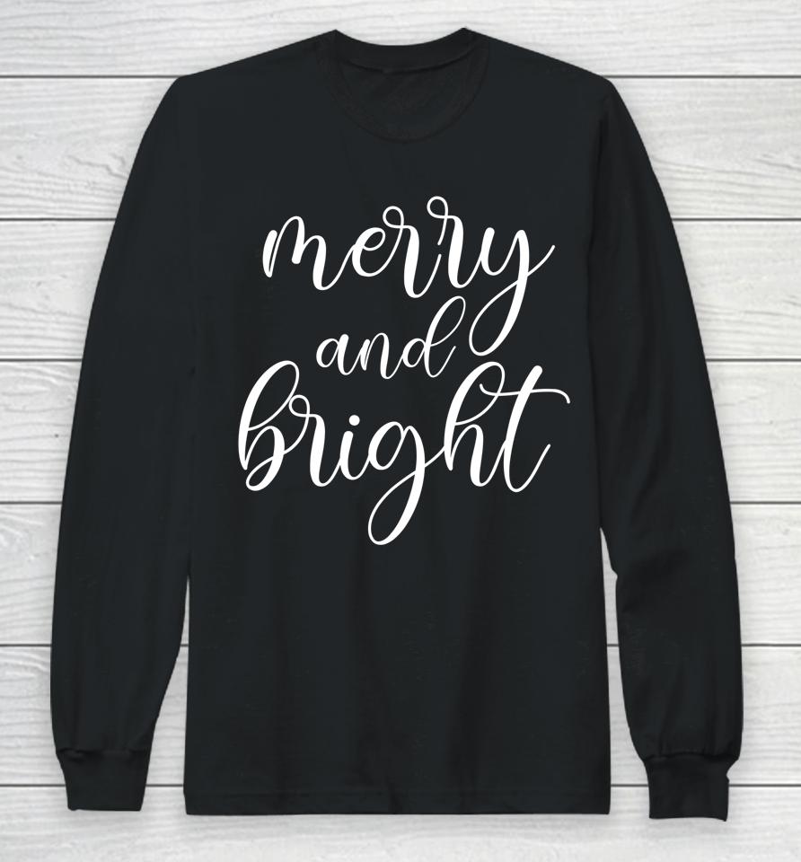Merry And Bright Christmas Long Sleeve T-Shirt