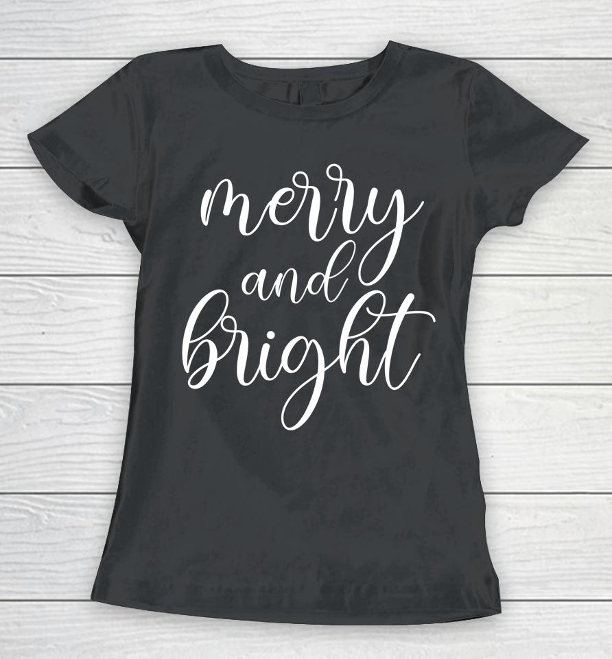 Merry And Bright Christmas Women T-Shirt