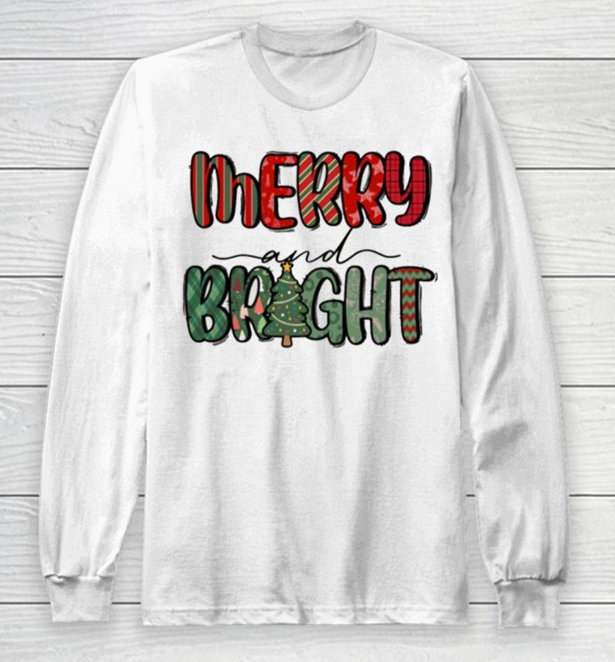 Merry And Bright Christmas Thanksgiving Long Sleeve T-Shirt