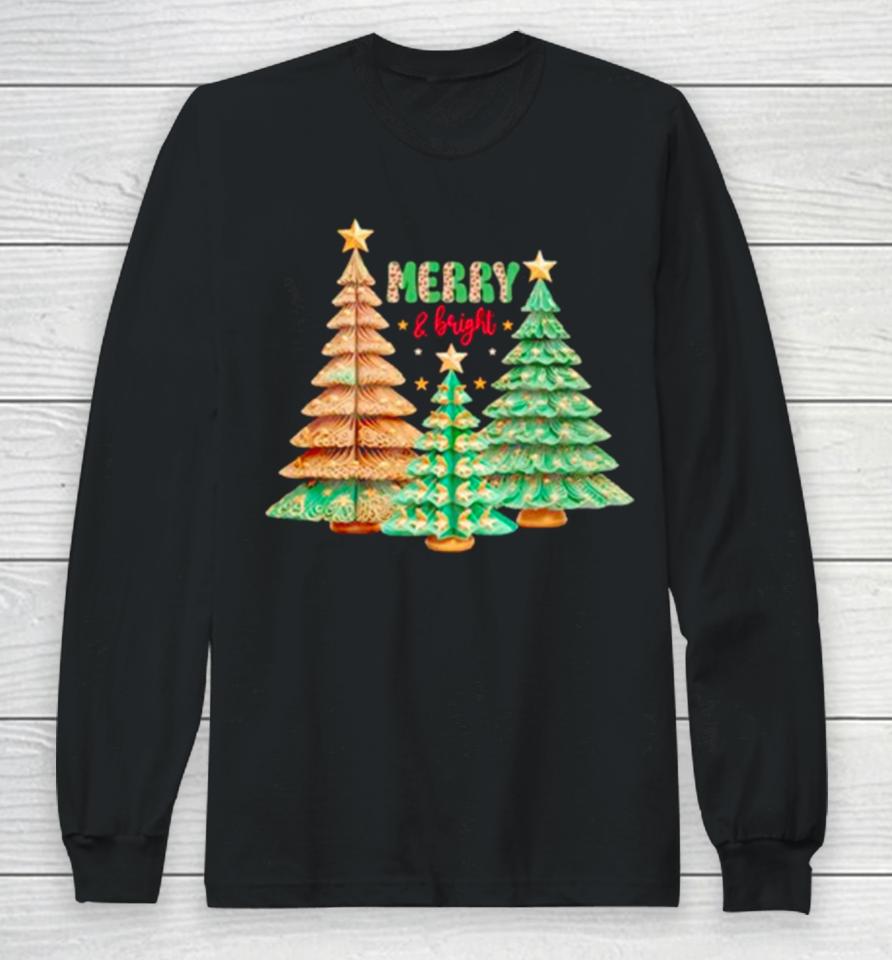 Merry And Bright Christmas Trees Long Sleeve T-Shirt