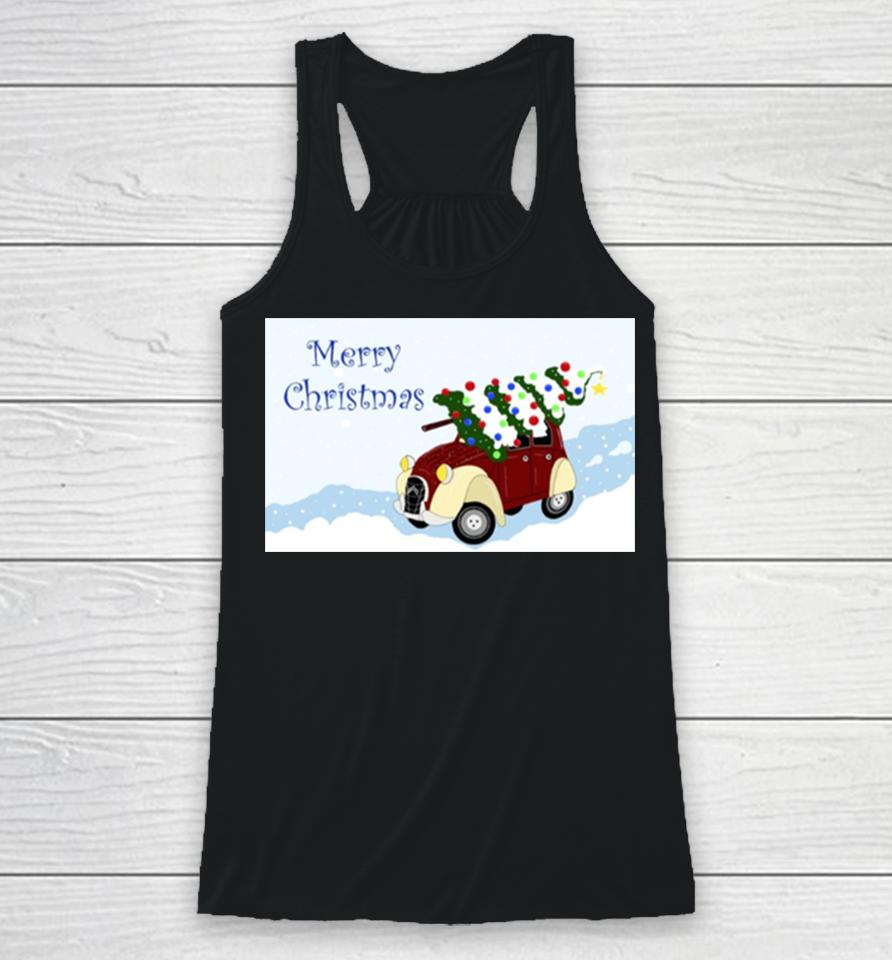 Merry Christmas Fun Vintage Car With A Christmas Tree On Top Racerback Tank