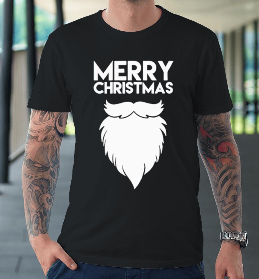 Merry Christmas Quote Santa’s Beard Premium T-Shirt