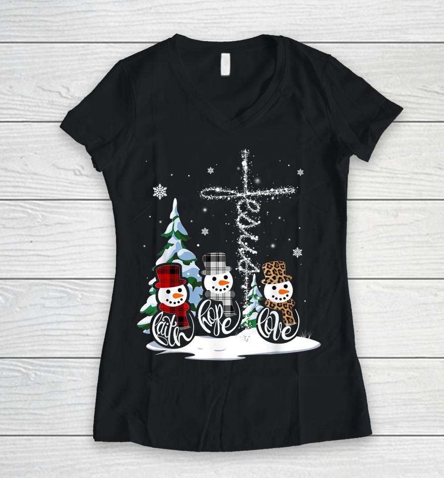 Merry Christmas Snowmen Faith Hope Love Christmas Women V-Neck T-Shirt