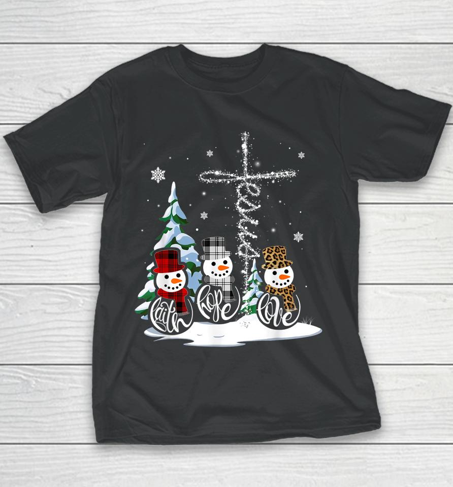 Merry Christmas Snowmen Faith Hope Love Christmas Youth T-Shirt