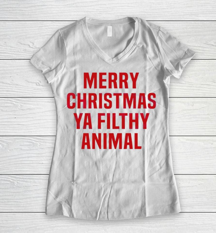 Merry Christmas Ya Filthy Animal Women V-Neck T-Shirt
