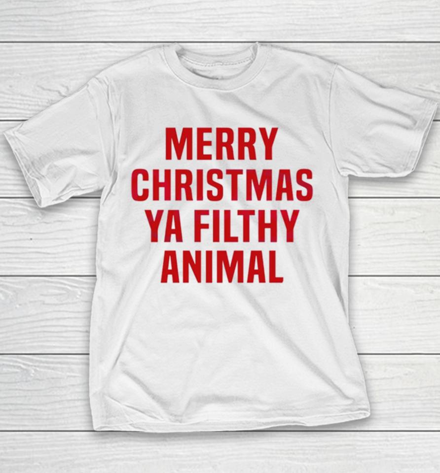 Merry Christmas Ya Filthy Animal Youth T-Shirt