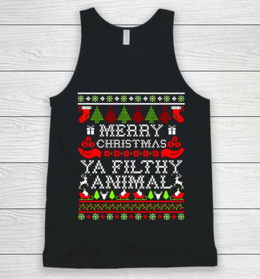 Merry Christmas Ya Filthy Animal Ugly Unisex Tank Top