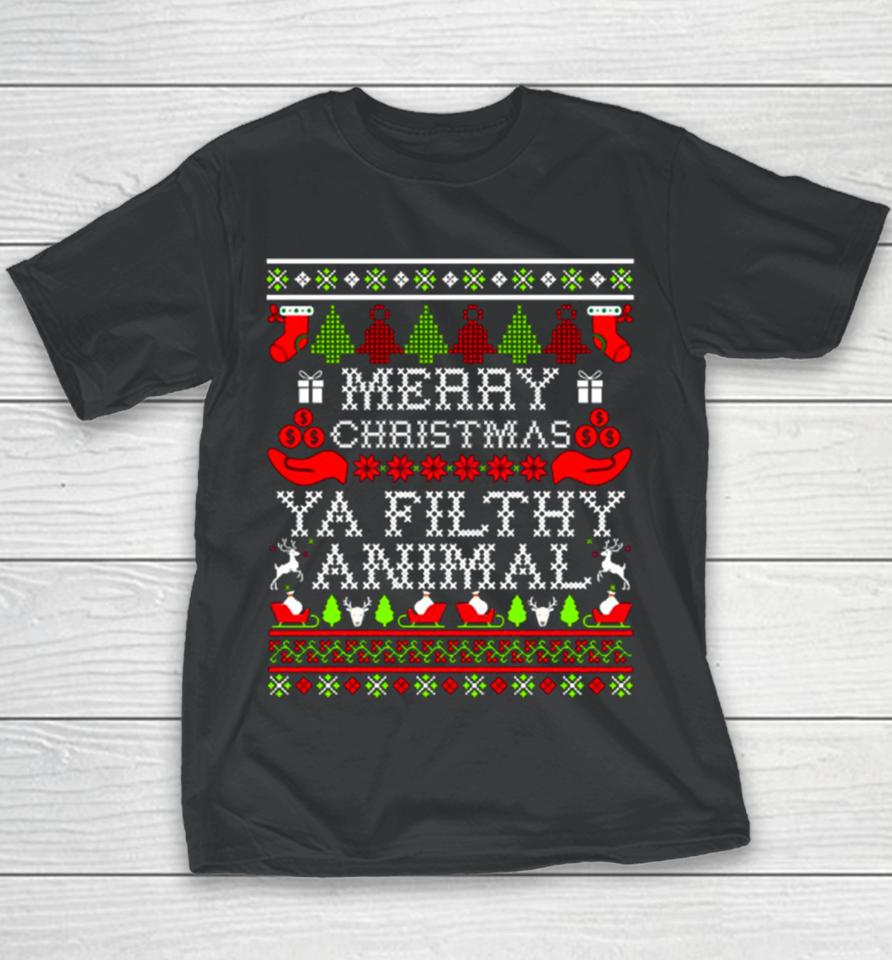 Merry Christmas Ya Filthy Animal Ugly Youth T-Shirt