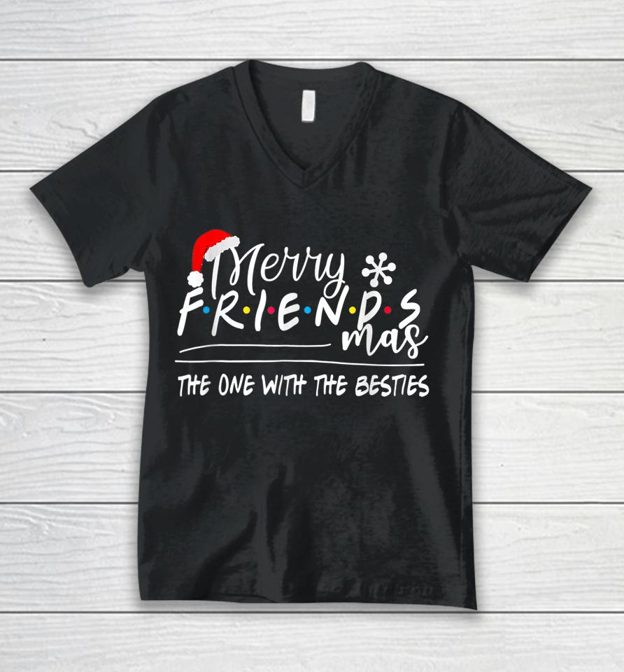 Merry Friendsmas The One With The Besties Christmas Friends Unisex V-Neck T-Shirt