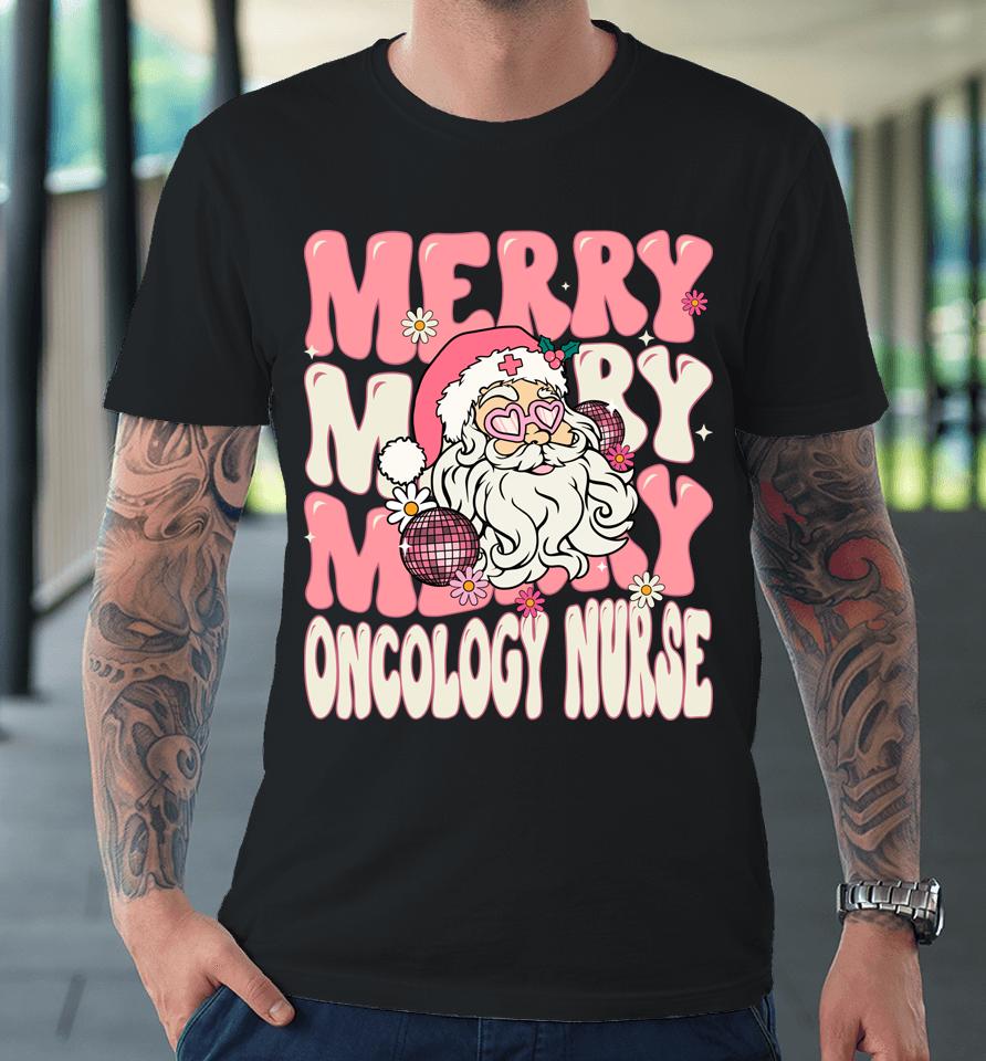 Merry Oncology Nurse Christmas Retro Pink Oncology Nurse Premium T-Shirt