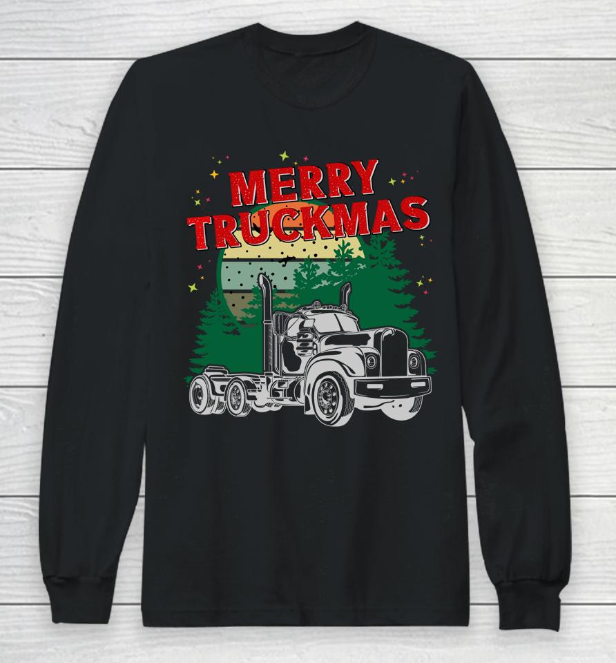 Merry Truckmas - Funny Christmas Trucker Long Sleeve T-Shirt