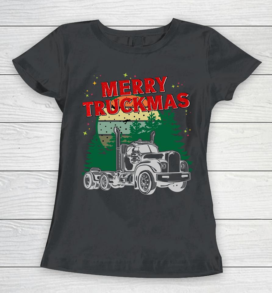Merry Truckmas - Funny Christmas Trucker Women T-Shirt