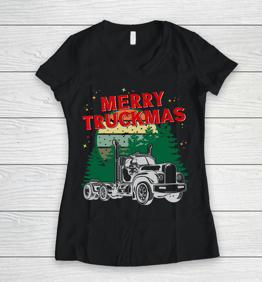 Merry Truckmas - Funny Christmas Trucker Women V-Neck T-Shirt