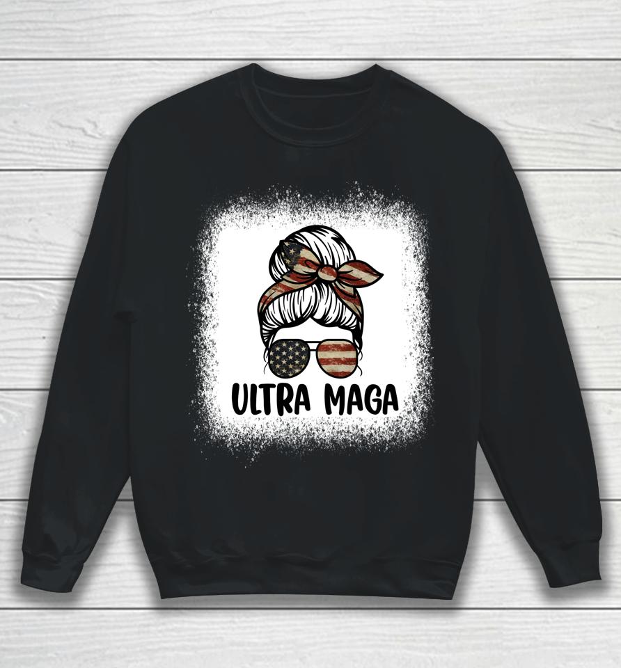 Messy Bun Bleached Ultra Maga Sweatshirt