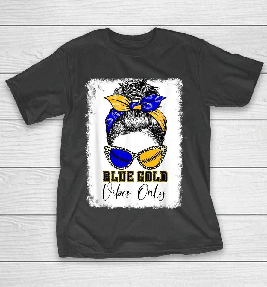 Messy Bun Blue And Gold Vibes Only School Football Game Day T-Shirt