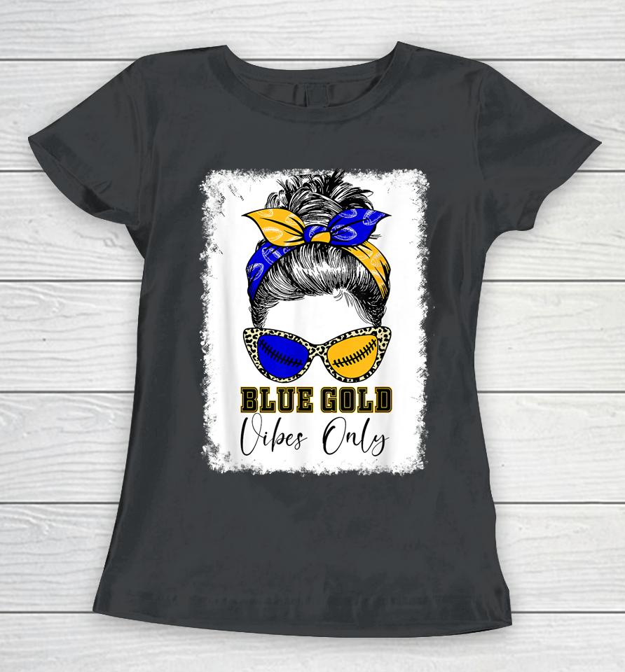 Messy Bun Blue And Gold Vibes Only School Football Game Day Women T-Shirt