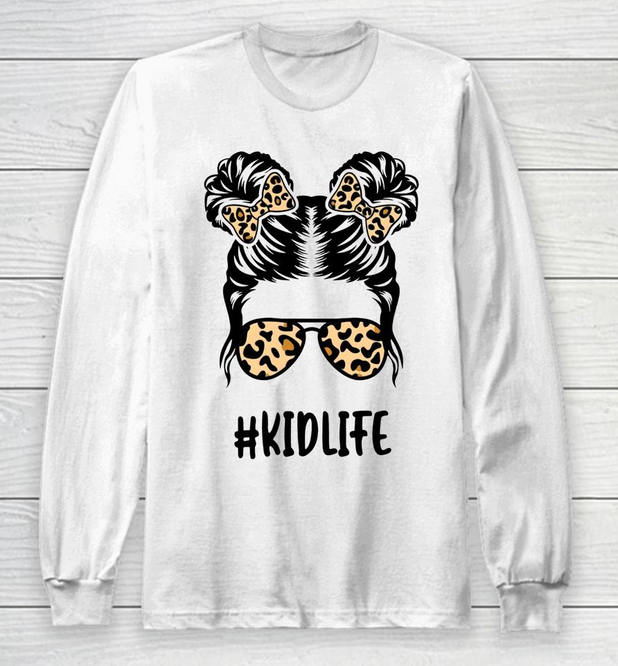 Messy Bun Kid Life Leopard Matching Mom Daughter Girl Kids Long Sleeve T-Shirt