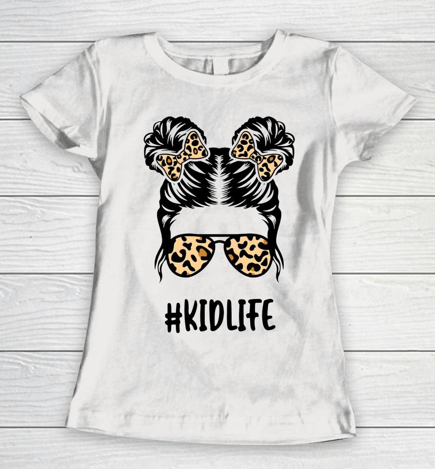 Messy Bun Kid Life Leopard Matching Mom Daughter Girl Kids Women T-Shirt