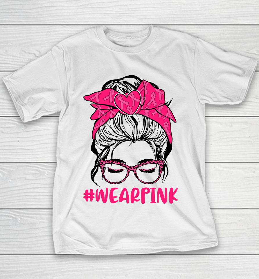 Messy Bun Women Glasses Wear Pink Breast Cancer Awareness Youth T-Shirt