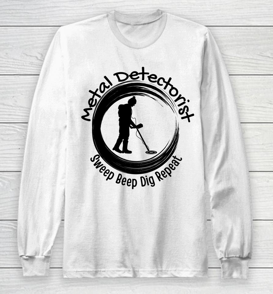 Metal Detecting Detector Detection Shirt For Treasure Hunter Long Sleeve T-Shirt