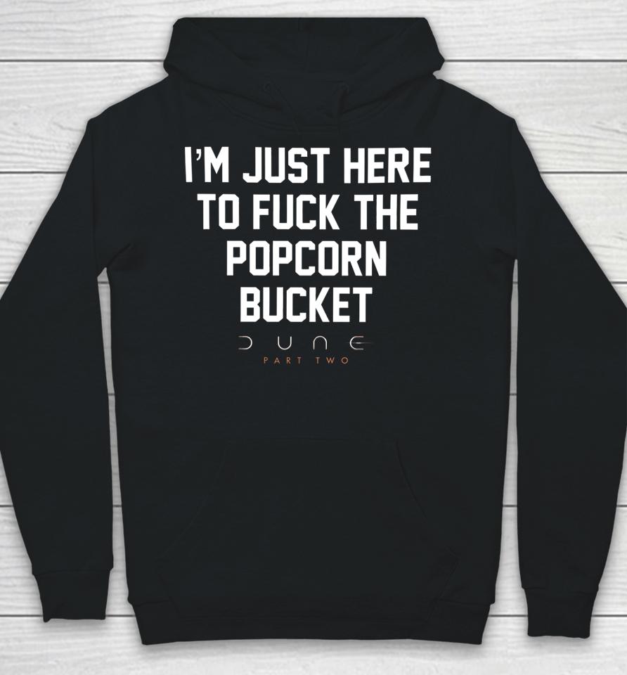 Methsyndicate I'm Just Here To Fuck The Popcorn Bucket Dune Part Two Hoodie