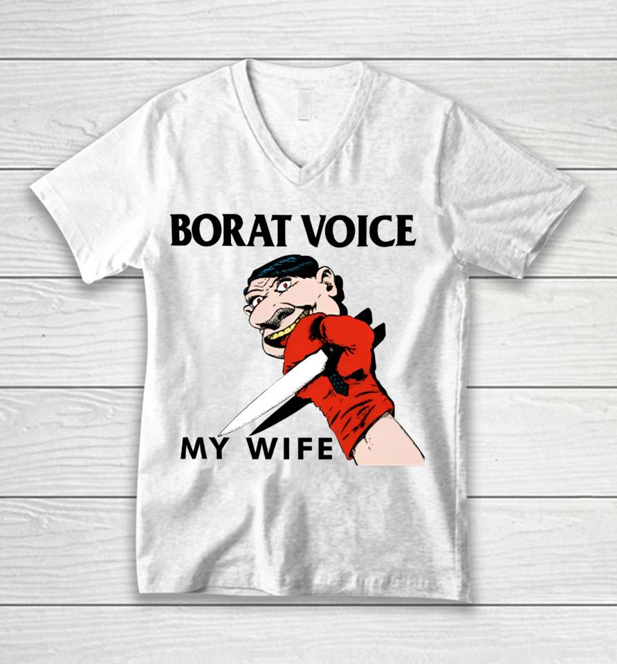 Methsyndicate Merch Borat Voice My Wife Unisex V-Neck T-Shirt