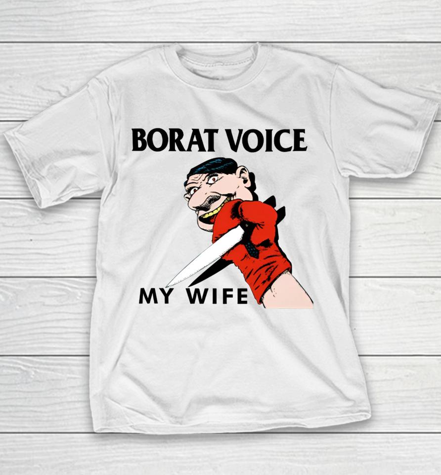 Methsyndicate Merch Borat Voice My Wife Youth T-Shirt