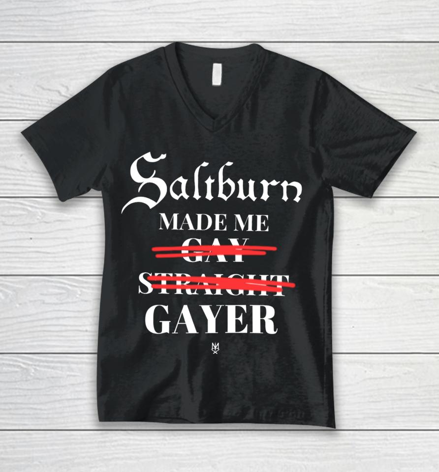 Methsyndicate Saltburn Made Me Gay Straight Gayer Unisex V-Neck T-Shirt