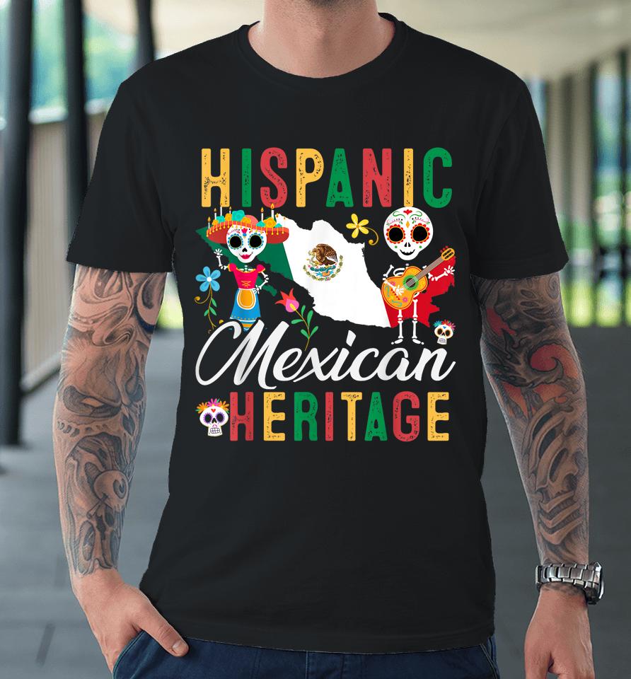 Mexican Flag Hispanic Heritage Month Mexico Latina Premium T-Shirt