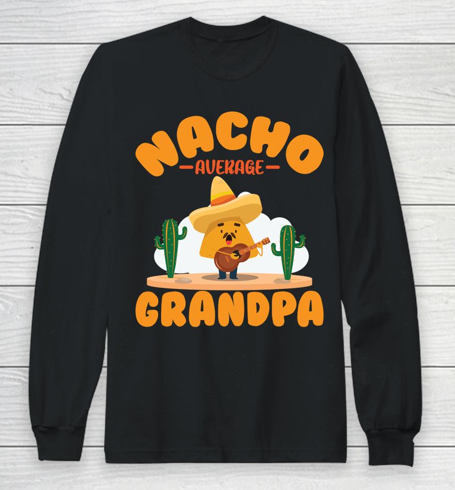 Mexican Holliday Nacho Average Grandpa Cinco De Mayo Poncho Long Sleeve T-Shirt