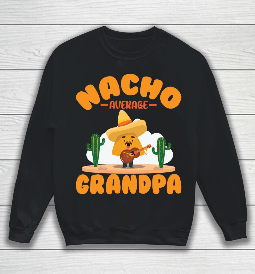 Mexican Holliday Nacho Average Grandpa Cinco De Mayo Poncho Sweatshirt