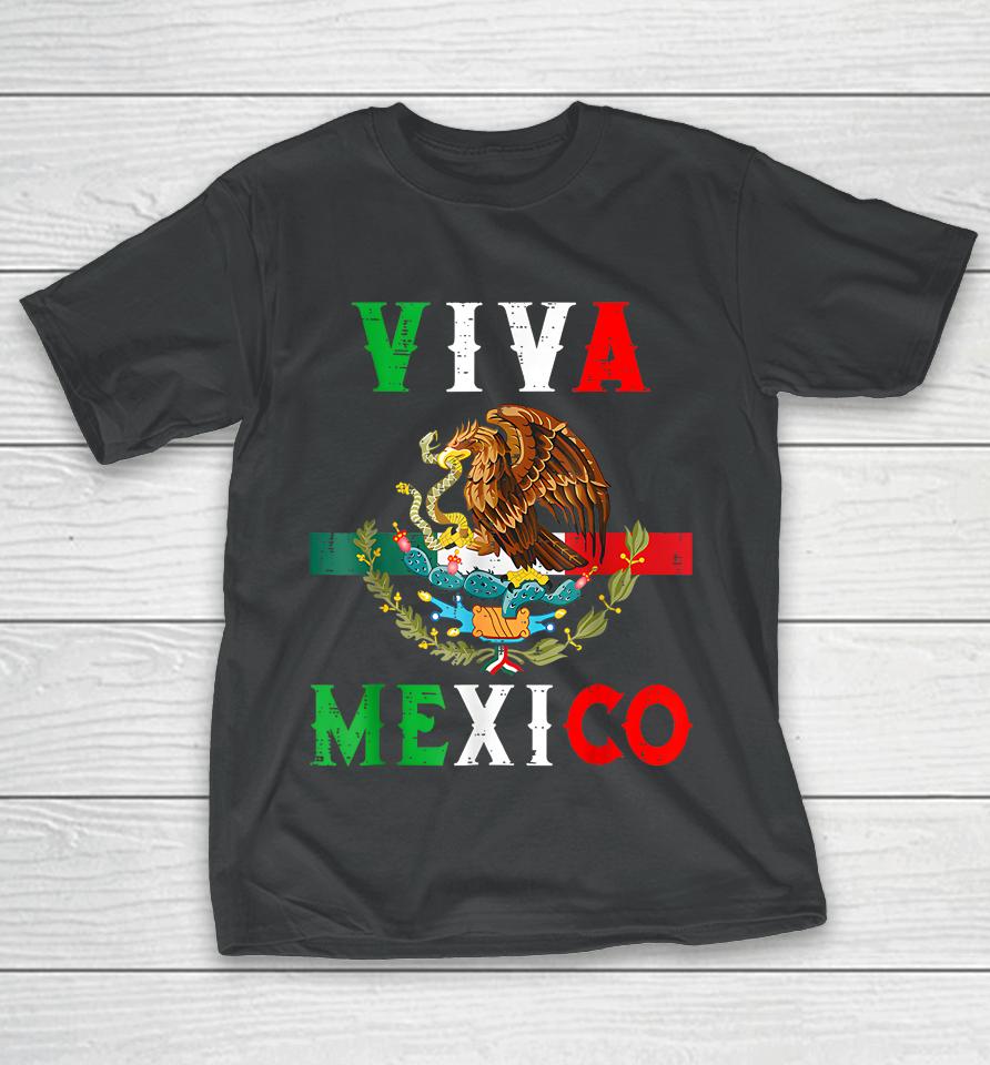 Mexican Independence Day Mexico Eagle Mexico Viva Mexico T-Shirt