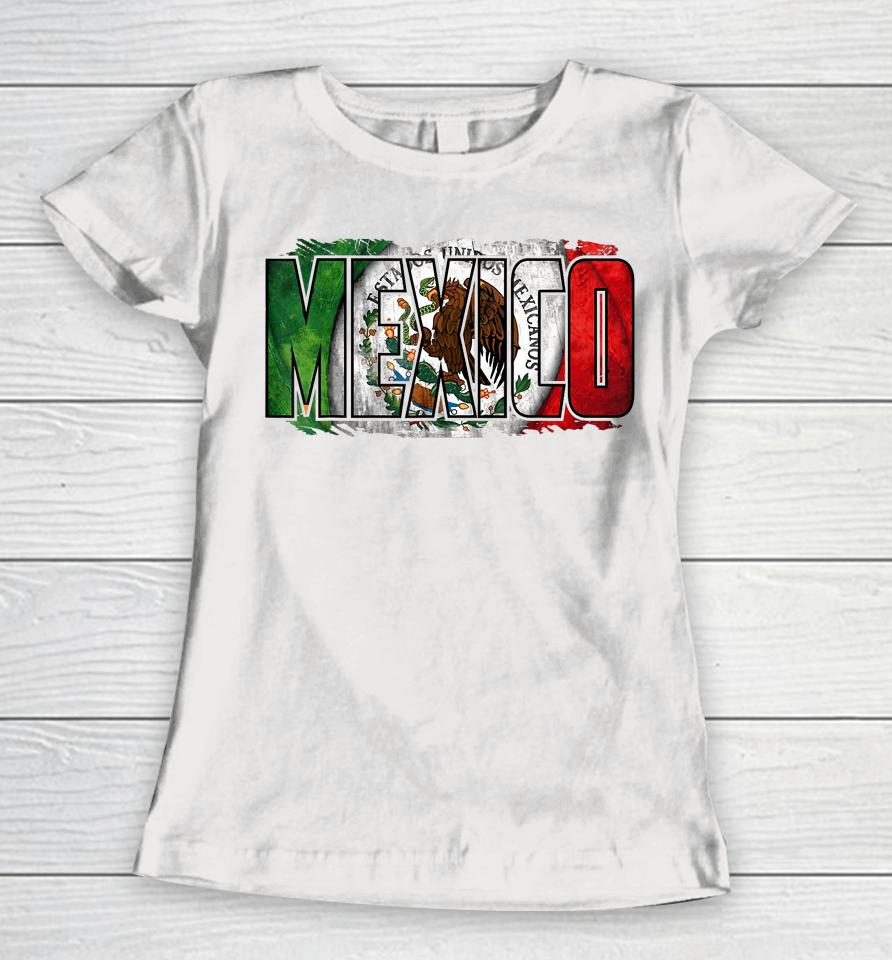 Mexican Independence Day Mexico Flag Eagle Women T-Shirt