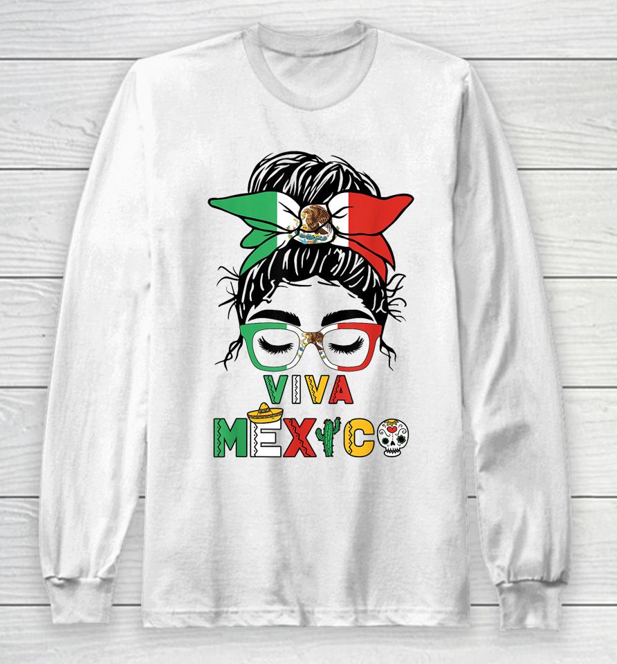 Mexican Independence Funny Viva Mexico Messy Bun Hair Long Sleeve T-Shirt