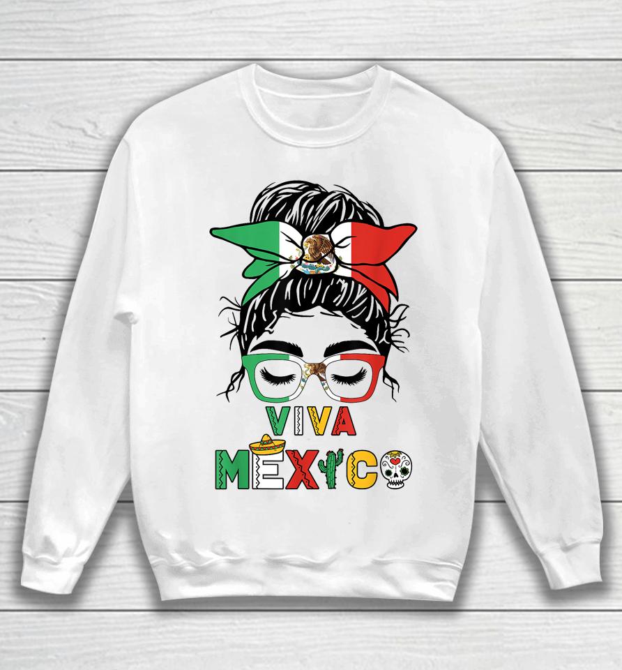Mexican Independence Funny Viva Mexico Messy Bun Hair Sweatshirt