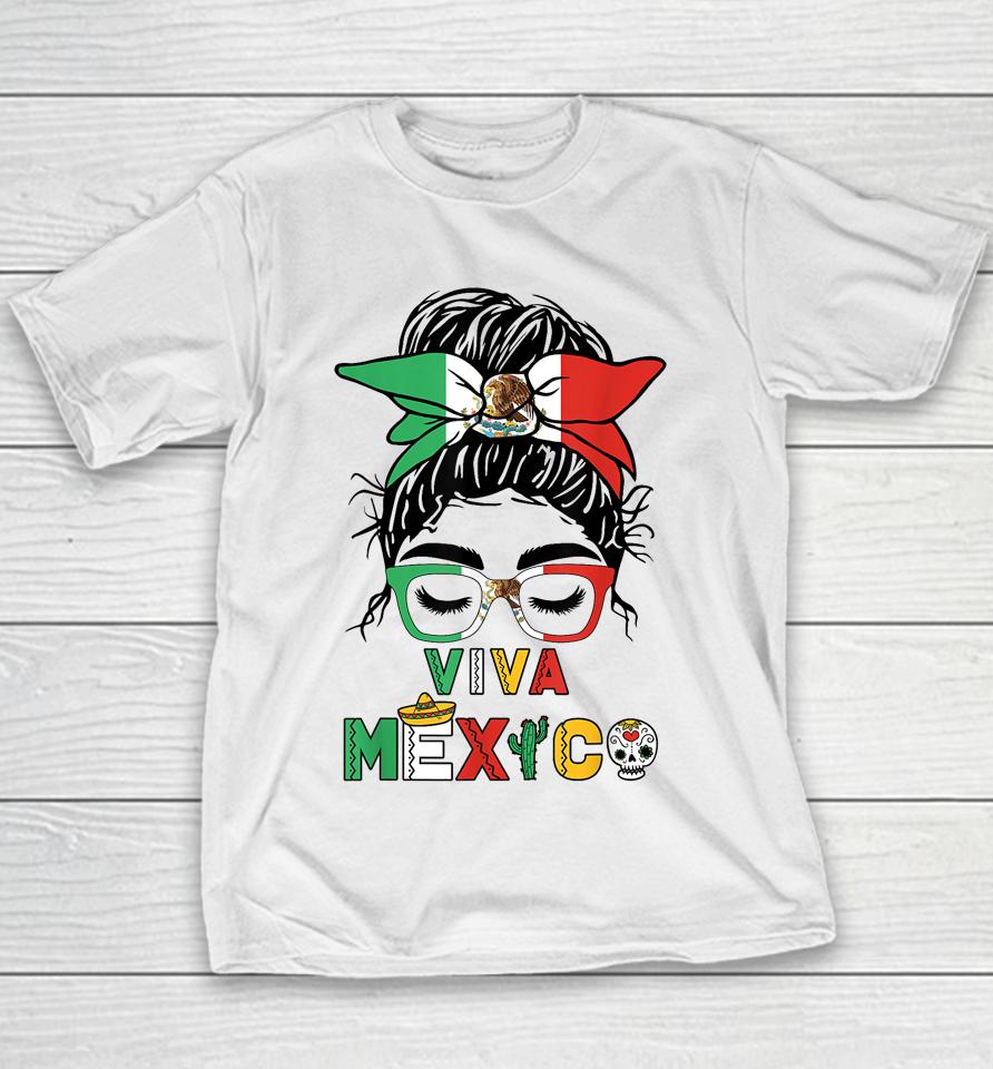 Mexican Independence Funny Viva Mexico Messy Bun Hair Youth T-Shirt