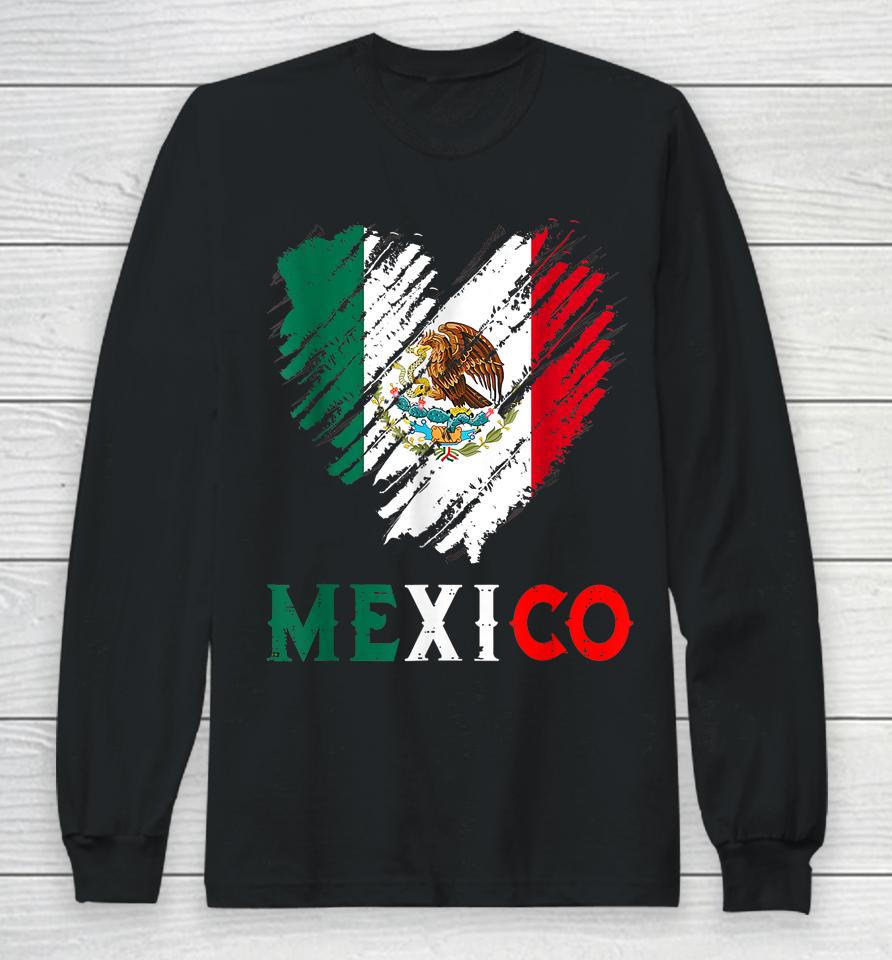 Mexico City Mexican Flag Heart Viva Mexico Independence Day Long Sleeve T-Shirt