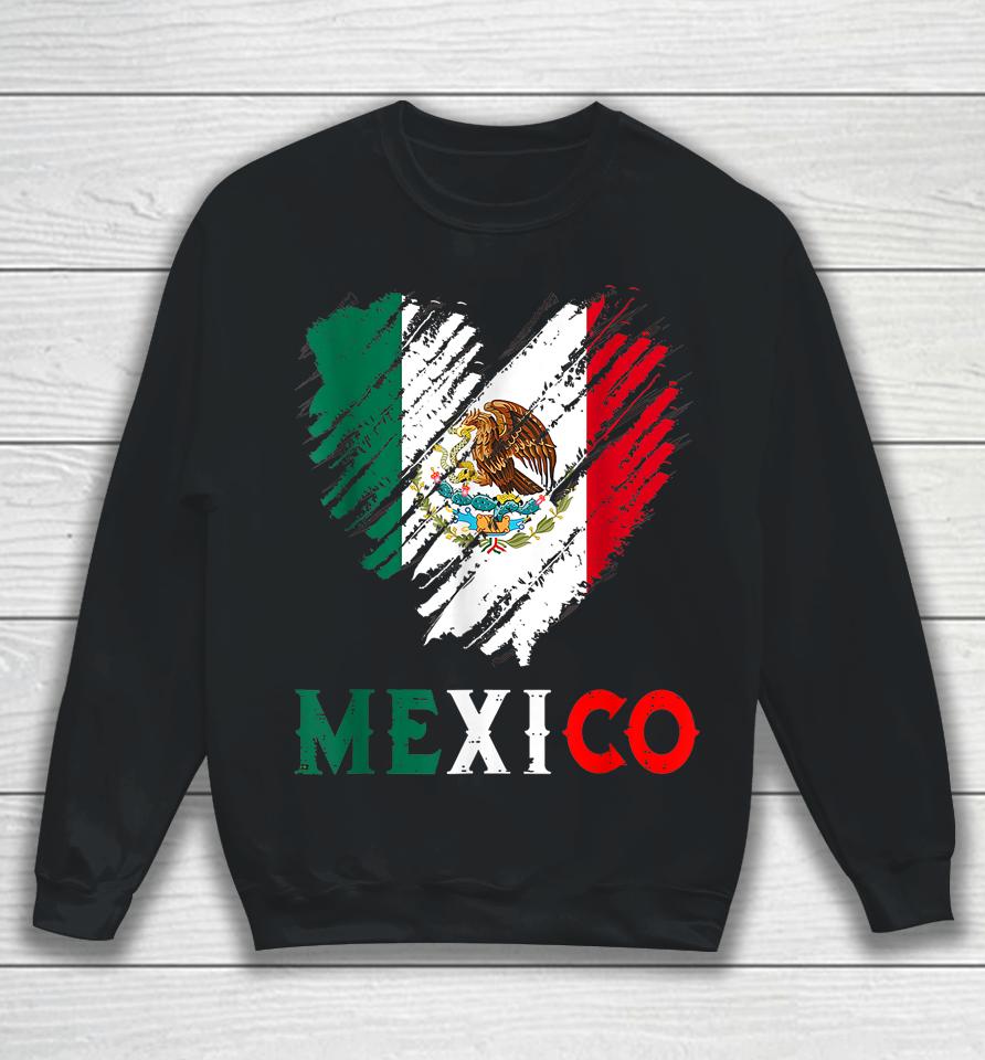 Mexico City Mexican Flag Heart Viva Mexico Independence Day Sweatshirt