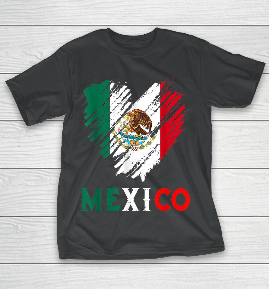 Mexico City Mexican Flag Heart Viva Mexico Independence Day T-Shirt