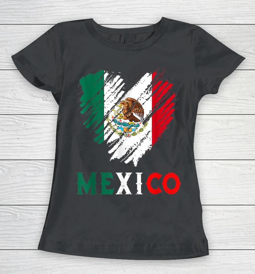 Mexico City Mexican Flag Heart Viva Mexico Independence Day Women T-Shirt