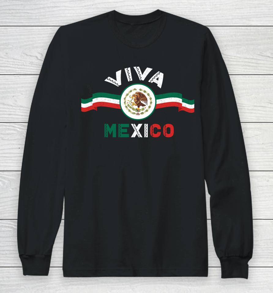 Mexico Mexican Flag Mexico Pride Long Sleeve T-Shirt