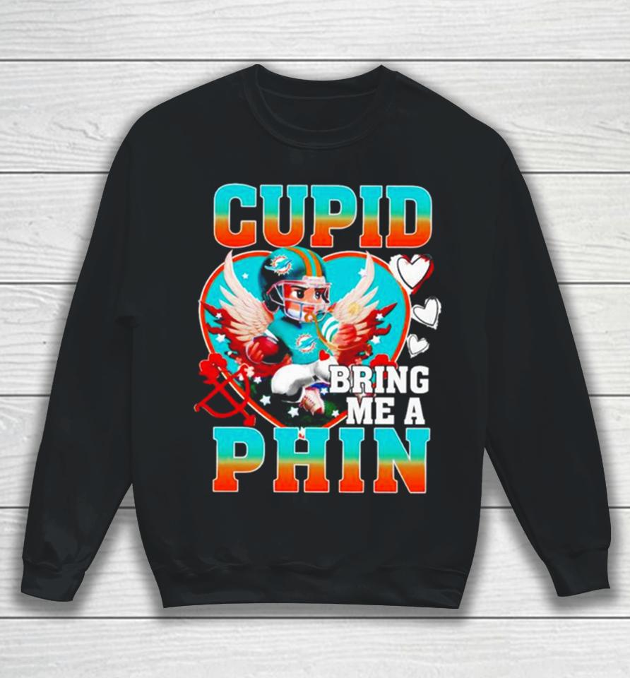 Miami Dolphins Cupid Bring Me A Phin Valentine Sweatshirt